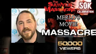 Merlo's Movie Massacre #69 - The Sawyer Massacre 50,000 Views Celebration