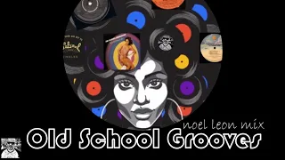 Classic Funky Soul & Disco Grooves Mix # 172 - Dj Noel Leon