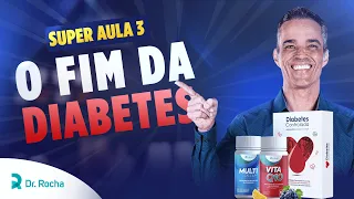 Super Aula 3 - O FIM da DIABETES