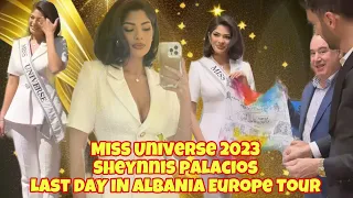 Miss Universe 2023 Sheynnis Palacios LAST DAY in Albania Europe Tour