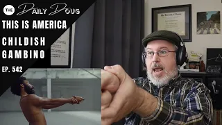 Classical Composer Reaction/Analysis of This is America (Childish Gambino) | The Daily Doug Ep. 542