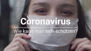 Coronavirus: Wie man sich schützen kann