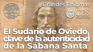 El Sudario de Oviedo, clave de la autenticidad de la Sábana Santa | Jorge Manuel Rodríguez