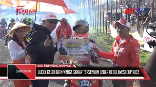 LUCKY KADDI BIKIN WARGA SIDRAP TERSENYUM LEBAR DI SULAWESI CUP RACE