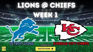 Week 1 - Detroit Lions vs Kansas City Chiefs!!!