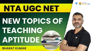 New Topics of Teaching Aptitude | NTA UGC NET 2023 | Bharat Kumar