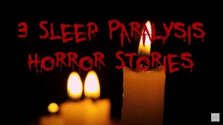 3 Sleep Paralysis Horror Stories