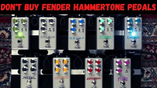 Don't Buy Fender Hammertone Pedals