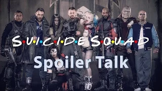 Suicide Squad Spoiler Talk: Down & Dirty!!!