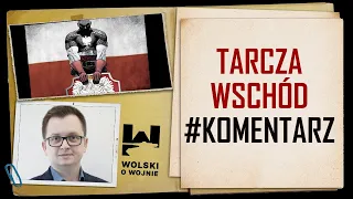 TARCZA WSCHÓD - wzmocnienie granicy z Rosją i Białorusią.  #Komentarz