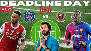 Deadline Day Transfer Talks | PSG v Nice Fc LIVE Reaction & Watchalong 2021/22 | HINDI