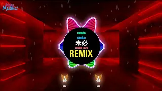 Chưa Chắc (Remix Tiktok) 言瑾羽 - 未必 (抖音DJ铁柱版 2024) - Ngôn Cẩn Vũ || Hot Tiktok Douyin