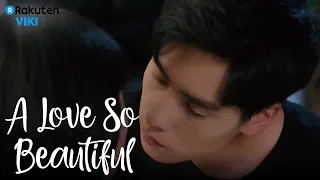 A Love So Beautiful - EP17 | First Kiss [Eng Sub]