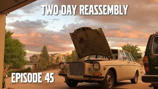 Putting it together in two days - Volvo 164 Rescue Ep45