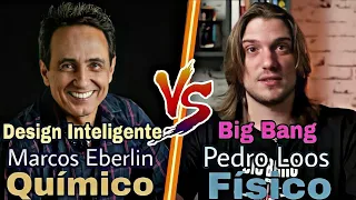 Dr. Marcos Eberlin X Pedro Loos-Big Bang X Intelligent Design