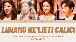 Baerona,Ha eunbyeol,Yoo jenny,Lee minhyuk - Libiamo ne'lieti calici lyrics (la traviata)