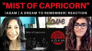Mist of Capricorn (Manavyalakincharadate) REACTION! | Agam | A Dream To Remember