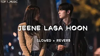 Jeene Laga Hoon 「 Slowed + Reverb 」 | Girish Kumar, Shruti Haasan | Atif Aslam, Shreya Goshal