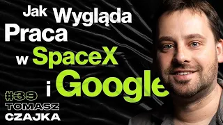 Rekrutacja SpaceX, Praca w Google, Elon Musk, Kodowanie Statków Kosmicznych - ft. Tomasz Czajka #39