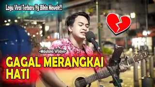 LAGU BARU YG BIKIN NANGIS!!!😭| Maulana Wijaya - Gagal Merangkai Hati [Live Cover] By. Soni Egi