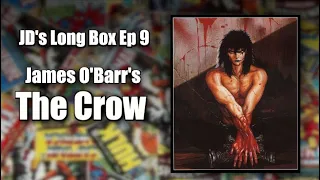 Ep 9 - James O'Barr's The Crow