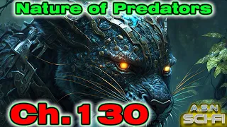 (ReUpload) The Nature of Predators ch.130 | HFY | Series