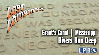 Grant's Canal | Mississippi | Rivers Run Deep | Lost Louisiana (2001)