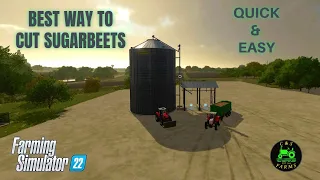 Best Way To Make Cut Sugarbeets - Farming Simulator 22