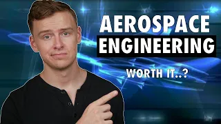 Is an Aerospace Engineering Degree Worth It?