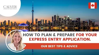 How To Plan & Prepare For Your Express Entry Application