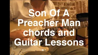 Son Of A Preacher Man Chords and Guitar Lessons