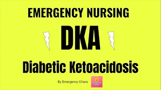 Diabetic Ketoacidosis (DKA) - Emergency Nursing / Common Medical Condition Seen in the ER