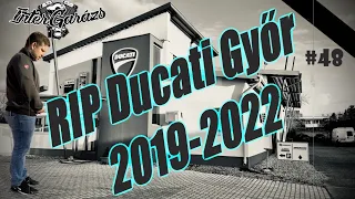 Az ÁLOM VÉGE ennyi volt! R.I.P. DUCATI GYŐR!!! Hogyan tovább!!??