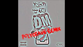 Yo Gotti - Down In The DM(PolyCrave Trap Remix)