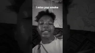 I miss pop smoke