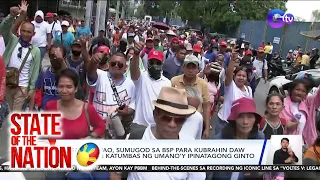 Nasa 1,000 tao, sumugod sa BSP para kubrahin daw ang perang katumbas ng umano'y...| SONA