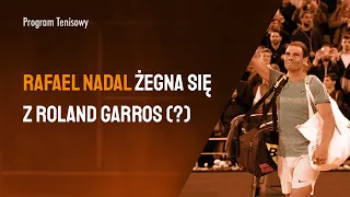 Rafael Nadal żegna się z Roland Garros - ale czy na pewno? Świątek bez problemów, Hurkacz męczył się