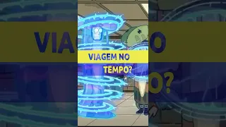 Então RICK AND MORTY já USOU VIAGEM NO TEMPO? #shorts