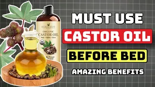 8 Powerful Reasons Why You Should Use Castor Oil Before Bed.