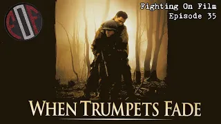 Fighting On Film Podcast: When Trumpets Fade (1998)