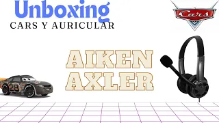 Unboxing  Cars Aiken Axler y ariculares maxell headset