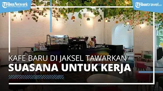 Jajal Kafe Baru di Jalan Hang Tuah Jakarta Selatan, Tawarkan Suasana yang Cocok untuk Kerja