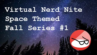 Virtual Nerd Nite Fall Series #1 | 4 Space Talks -  Terror of Space, Moon, Cataclysms, Astro Dream