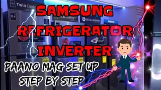 SAMSUNG REFRIGERATOR INVERTER (PAANO MAG SET UP) TAGALOG TUTORIAL