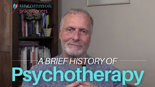 A Brief History of Psychotherapy