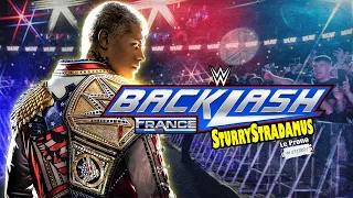 [SturryStradamus] WWE Backlash France 2024 - NOUS Y SOMMES