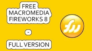 How To Get Macromedia Fireworks 8 Free - Full Version