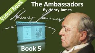 Book 05 - The Ambassadors Audiobook by Henry James (Chs 01-03)