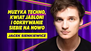 Jacek Sienkiewicz: Kwiat Jabłoni, nowy projekt i muzyka elektroniczna | mów do mnie