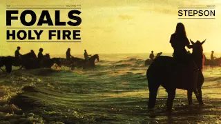Foals - Stepson [Official Audio]